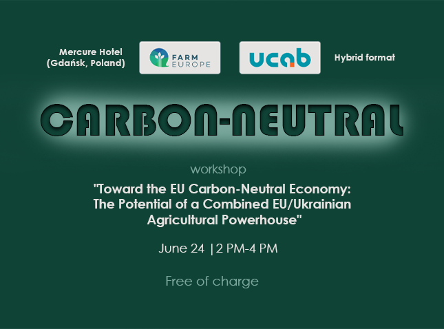 Toward the EU Carbon-Neutral Economy: The Potential of a Combined EU/Ukrainian Agricultural Powerhouse